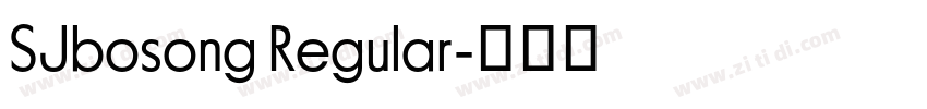 SJbosong Regular字体转换 SJbosong Regular字体转换
